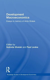 Development Macroeconomics: Essays Memory of Anita Ghatak