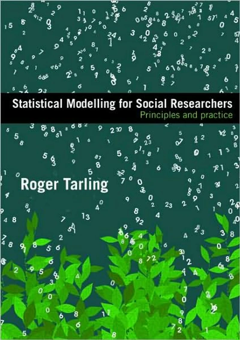Statistical Modelling for Social Researchers: Principles and Practice
