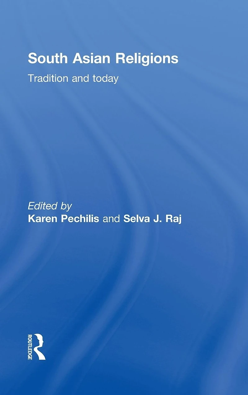 South Asian Religions: Tradition and Today