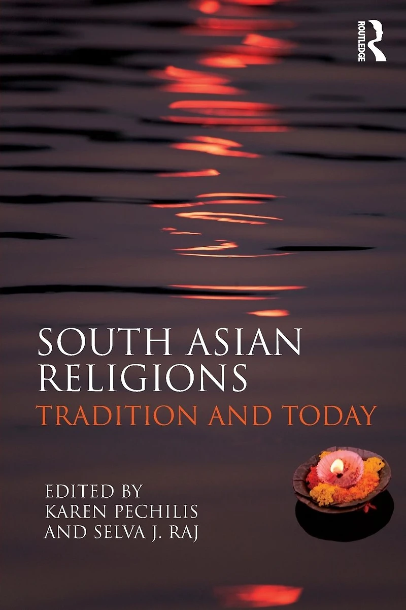 South Asian Religions: Tradition and Today