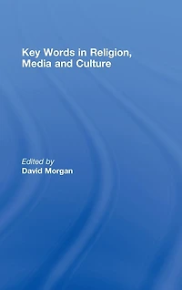 Key Words Religion, Media and Culture