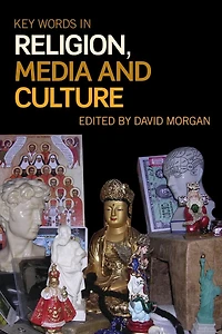 Key Words Religion, Media and Culture