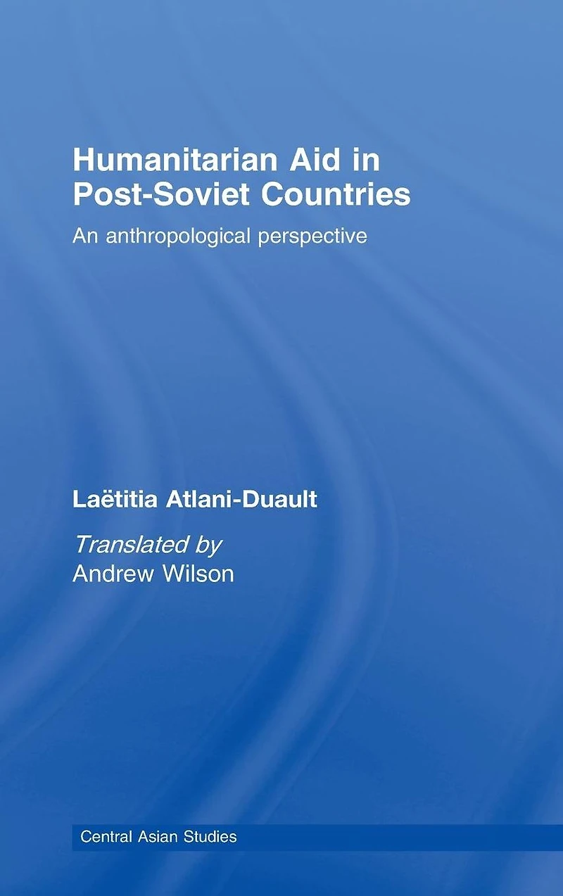 Humanitarian Aid in Post-Soviet Countries: An Anthropological Perspective