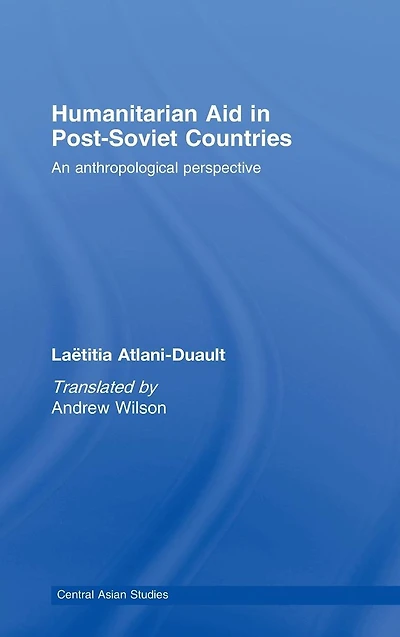 Humanitarian Aid in Post-Soviet Countries: An Anthropological Perspective