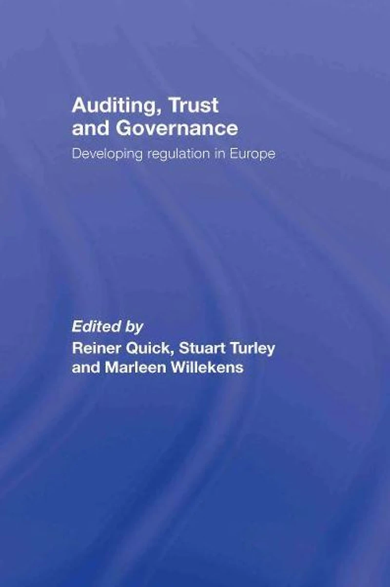 Auditing, Trust and Governance: Developing Regulation Europe