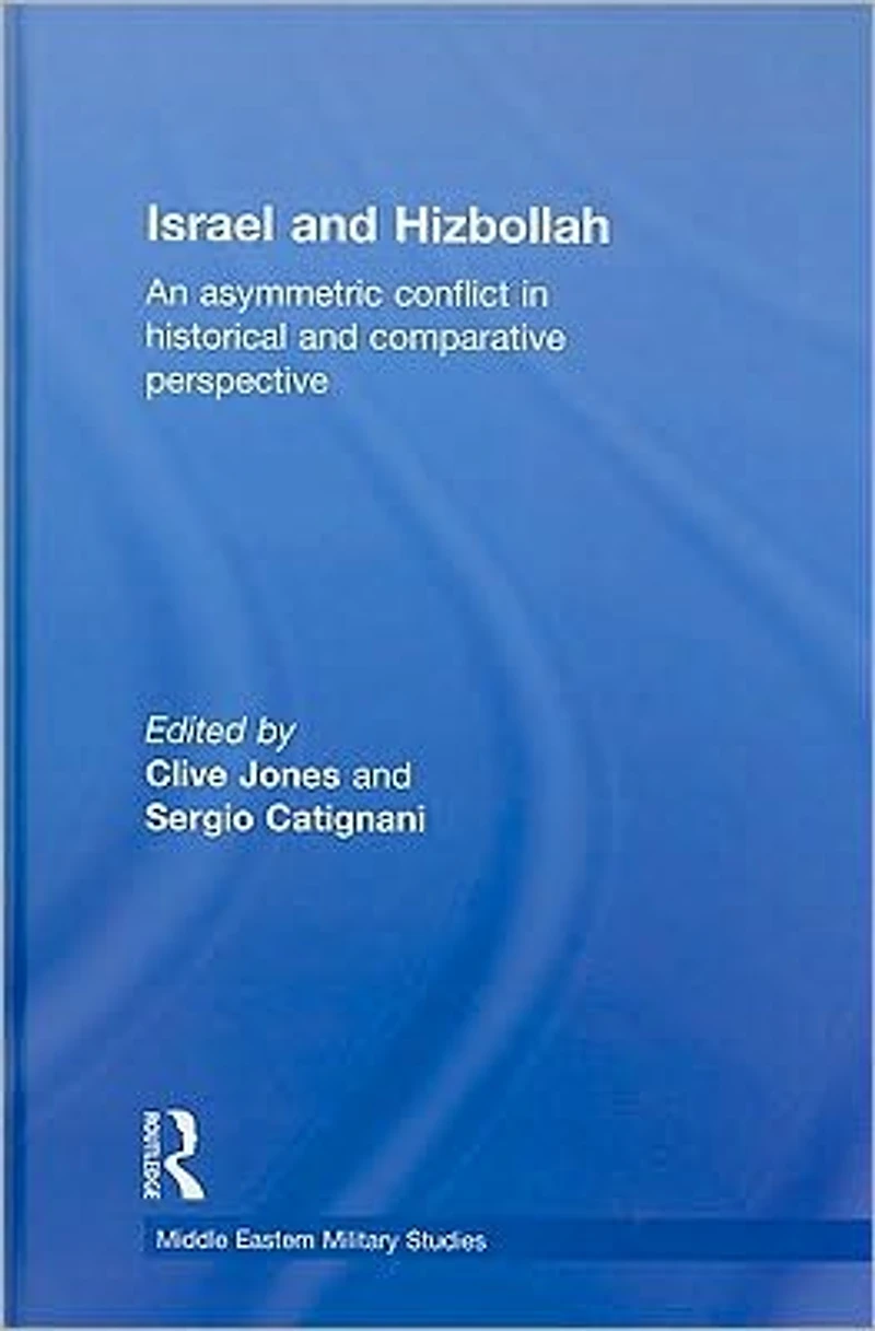 Israel and Hizbollah: An asymmetric conflict historical comparative perspective