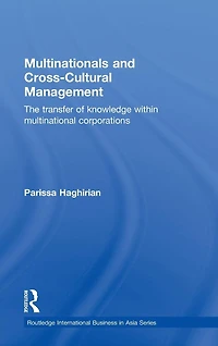 Multinationals and Cross-Cultural Management: The Transfer of Knowledge within Multinational Corporations