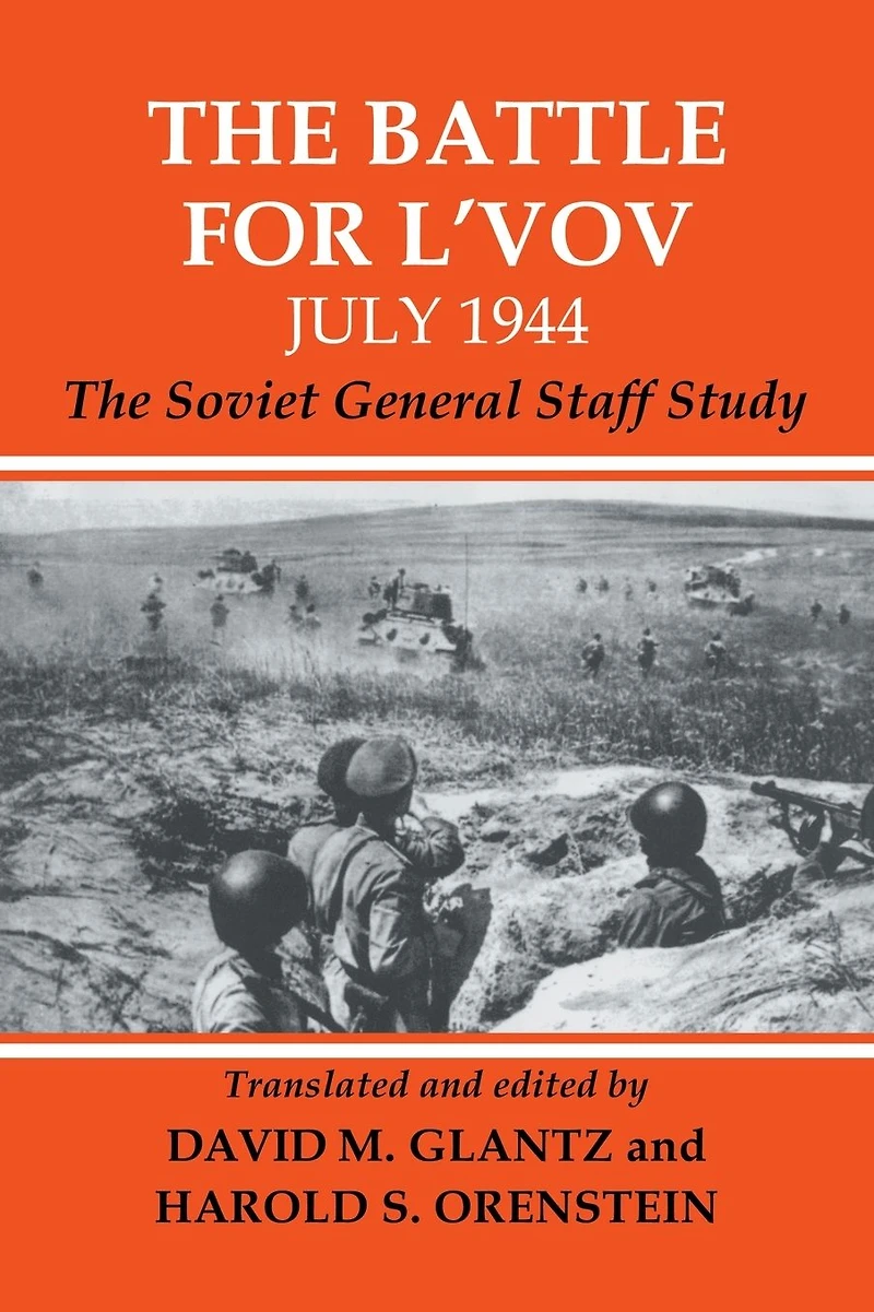 The Battle for L'vov July 1944: Soviet General Staff Study