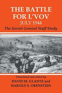The Battle for L'vov July 1944: Soviet General Staff Study