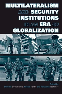 Multilateralism and Security Institutions an Era of Globalization