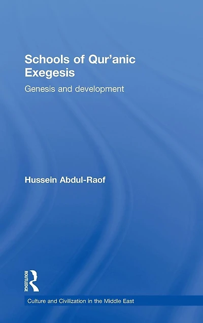 Schools of Qur'anic Exegesis: Genesis and Development