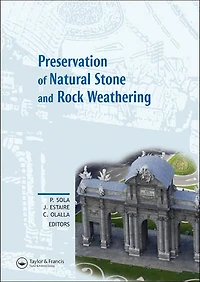Preservation of Natural Stone and Rock Weathering: Proceedings the ISRM Workshop W3, Madrid, Spain, 14 July 2007