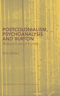 Postcolonialism, Psychoanalysis and Burton: Power Play of Empire