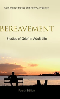 Bereavement: Studies of Grief Adult Life, Fourth Edition