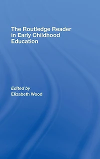 The Routledge Reader Early Childhood Education