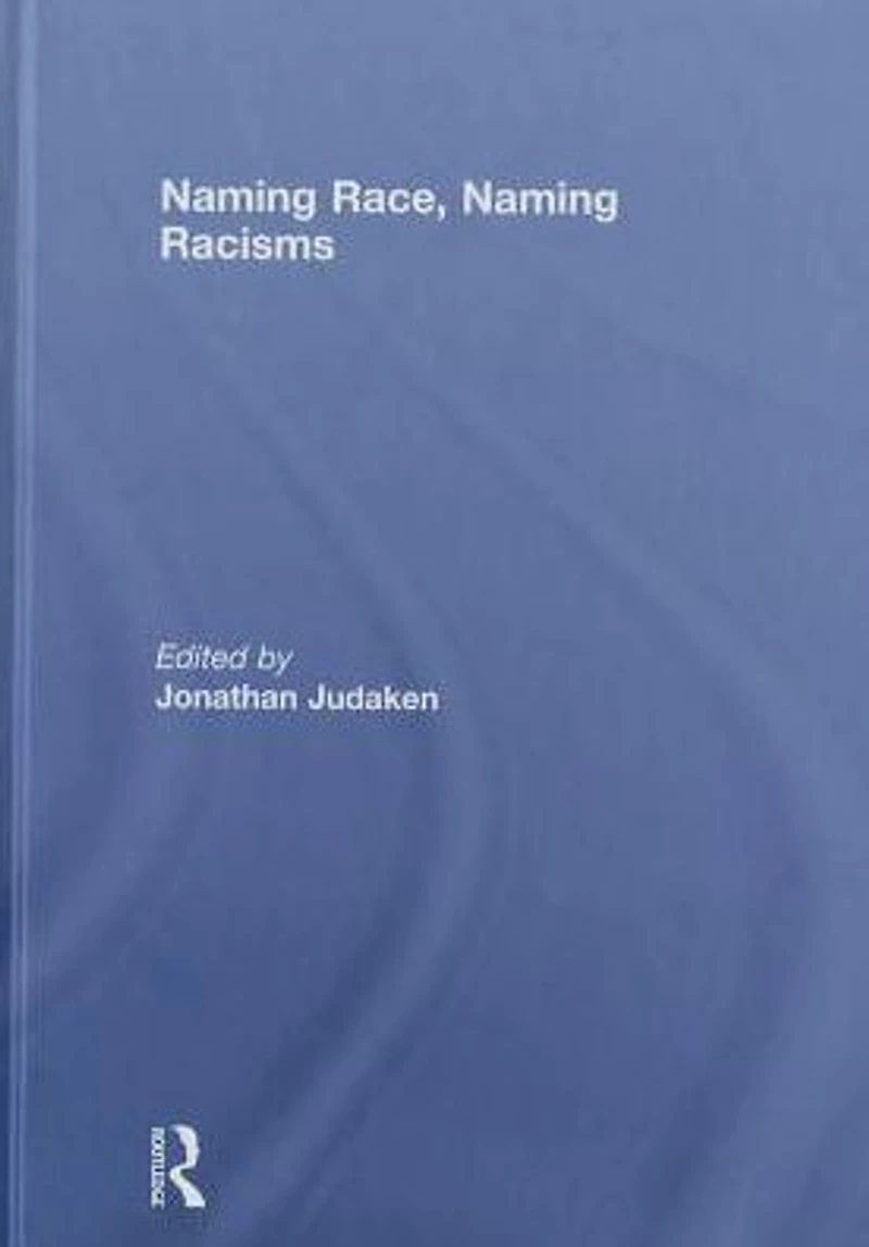 Naming Race, Racisms