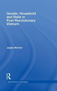 Gender, Household and State Post-Revolutionary Vietnam