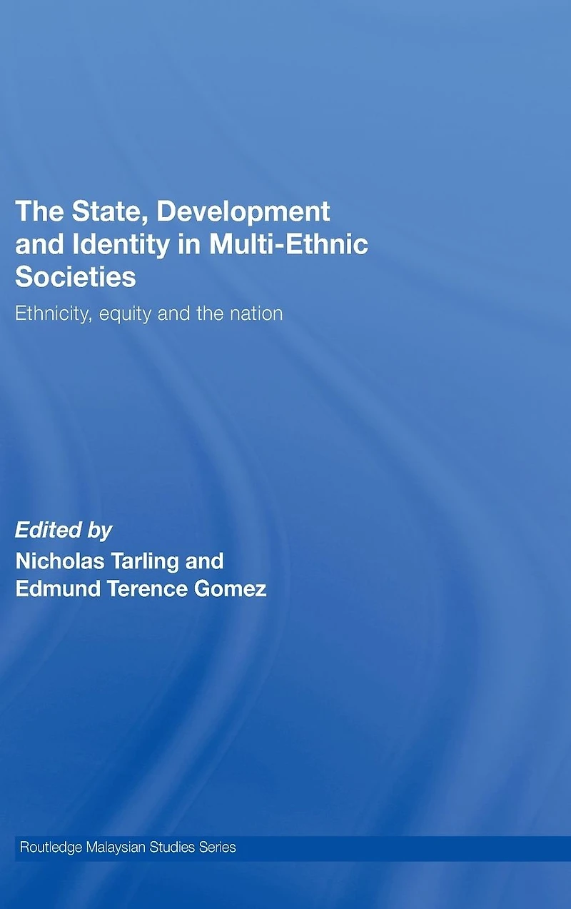 the State, Development and Identity Multi-Ethnic Societies: Ethnicity, Equity Nation