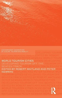 World Tourism Cities: Developing Off the Beaten Track