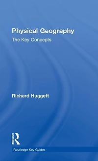 Physical Geography: The Key Concepts