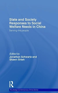 State and Society Responses to Social Welfare Needs China: Serving the people