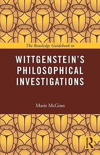 The Routledge Guidebook to Wittgenstein's Philosophical Investigations