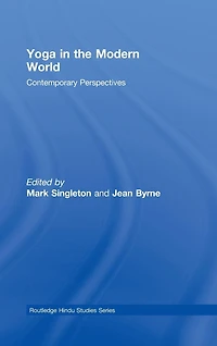 Yoga the Modern World: Contemporary Perspectives