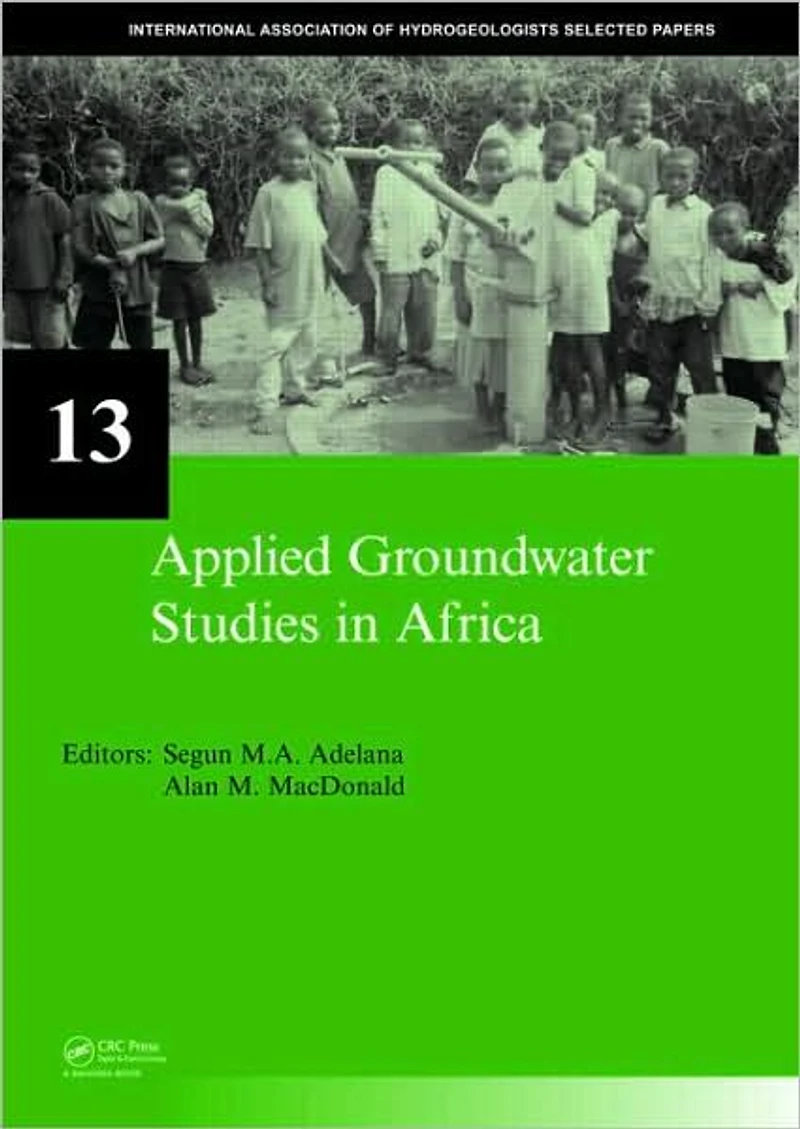 Applied Groundwater Studies Africa: IAH Selected Papers on Hydrogeology, volume 13