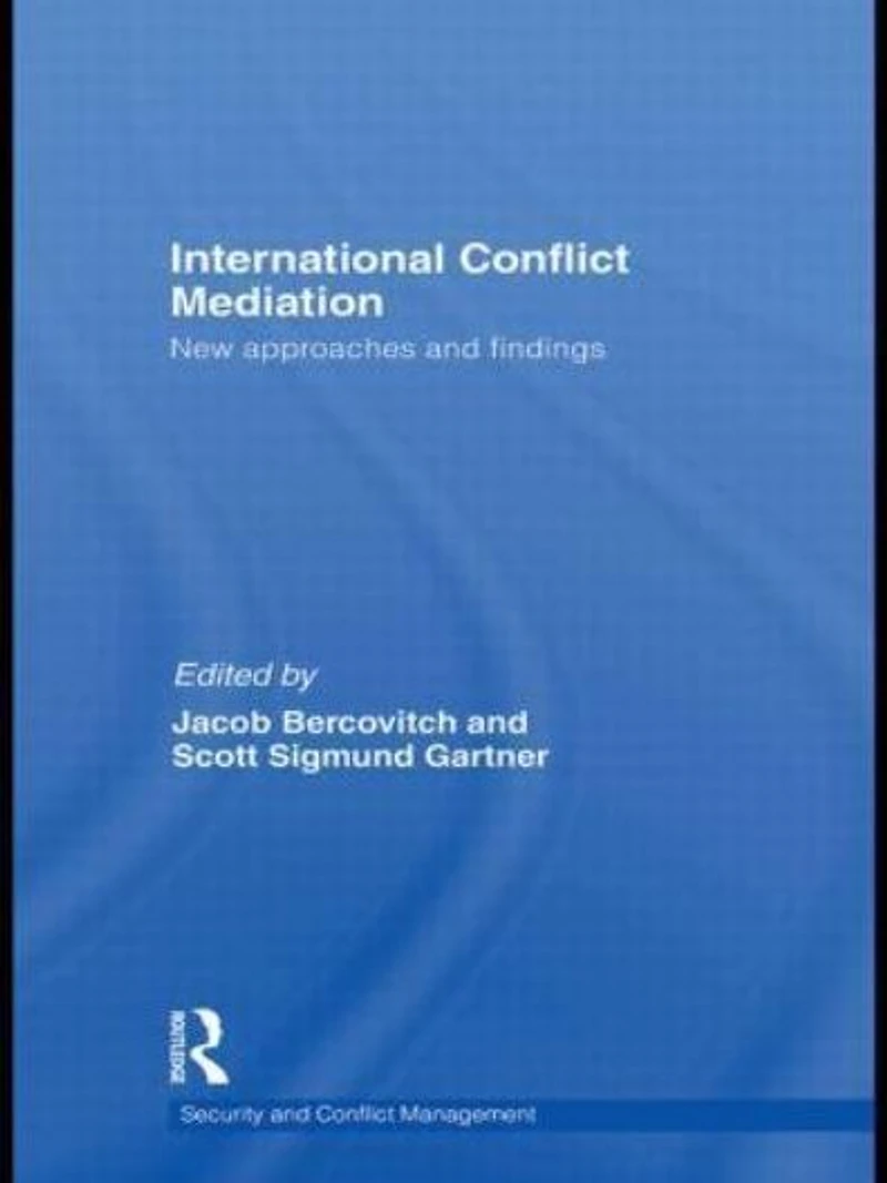 International Conflict Mediation: New Approaches and Findings