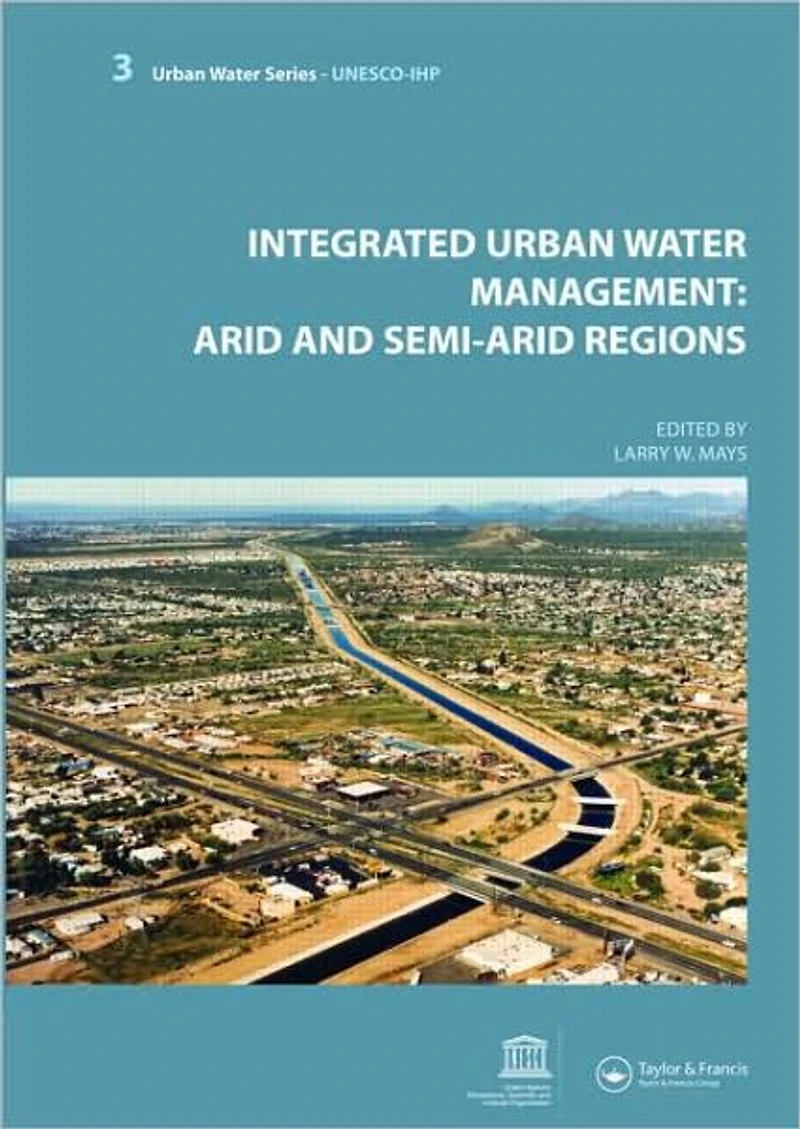 Integrated Urban Water Management: Arid and Semi-Arid Regions: UNESCO-IHP