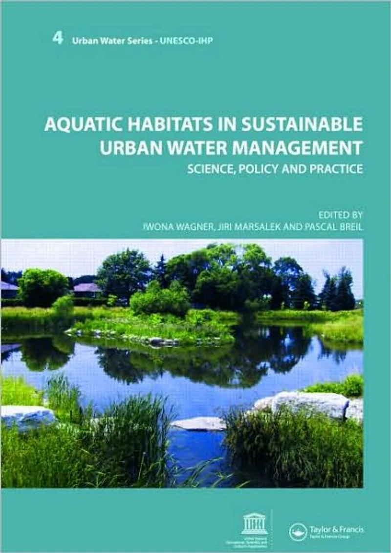 Aquatic Habitats Sustainable Urban Water Management: Series - UNESCO-IHP