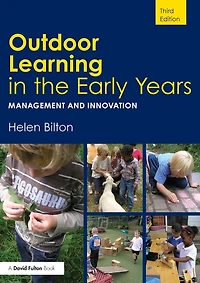 Outdoor Learning the Early Years: Management and Innovation