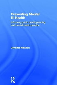 Preventing mental Ill-Health: Informing public health planning and practice