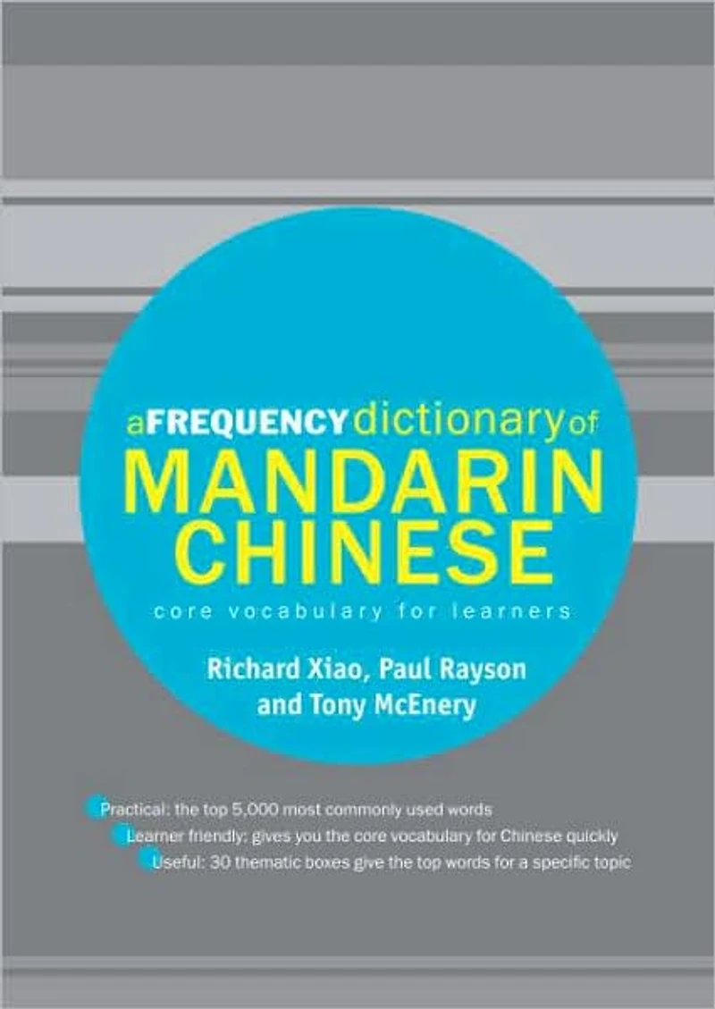 A Frequency Dictionary of Mandarin Chinese: Core Vocabulary for Learners