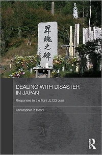 Dealing with Disaster Japan: Responses to the Flight JL123 Crash