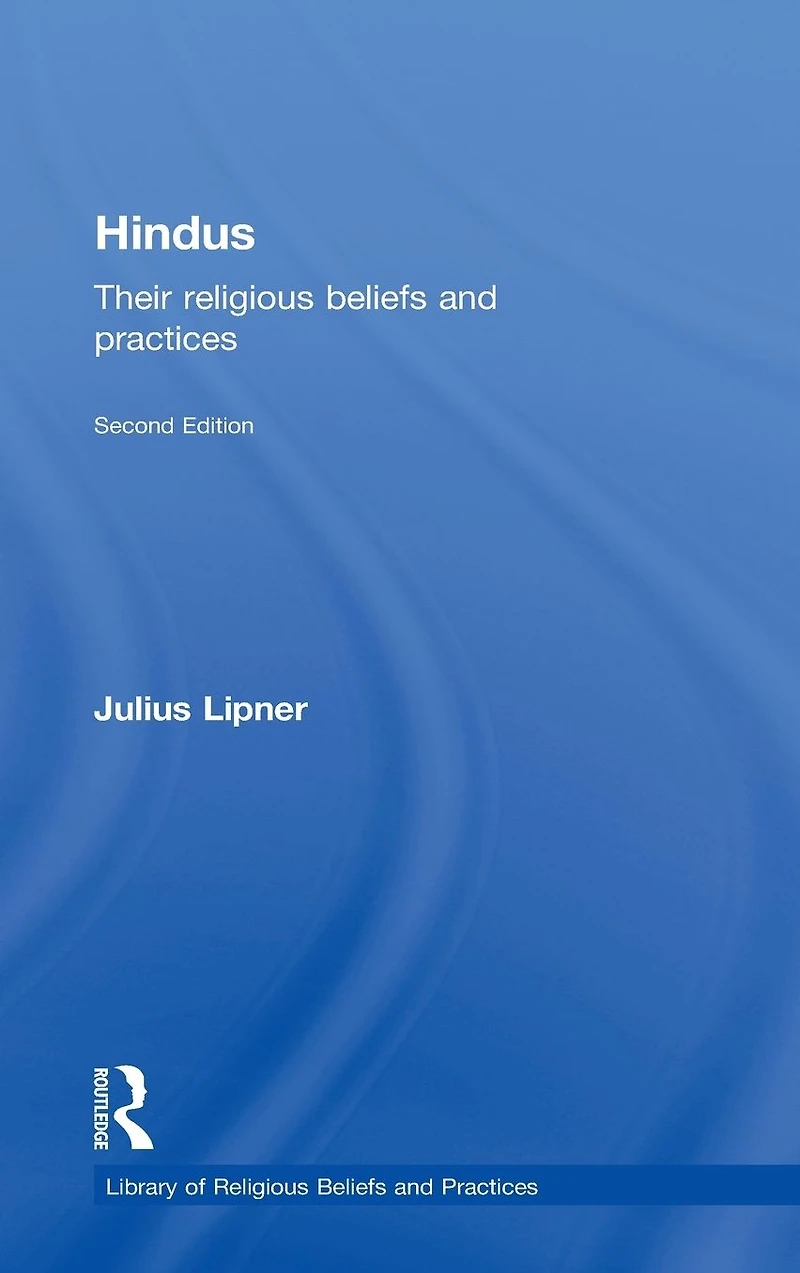 Hindus: Their Religious Beliefs and Practices