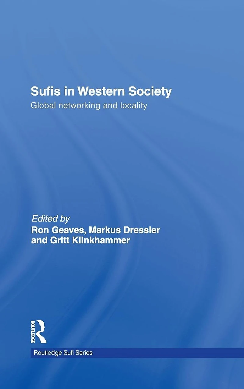 Sufis Western Society: Global networking and locality
