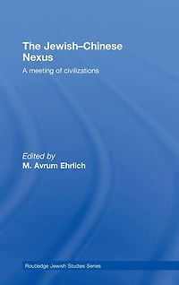 The Jewish-Chinese Nexus: A Meeting of Civilizations