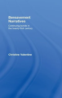 Bereavement Narratives: Continuing bonds the twenty-first century
