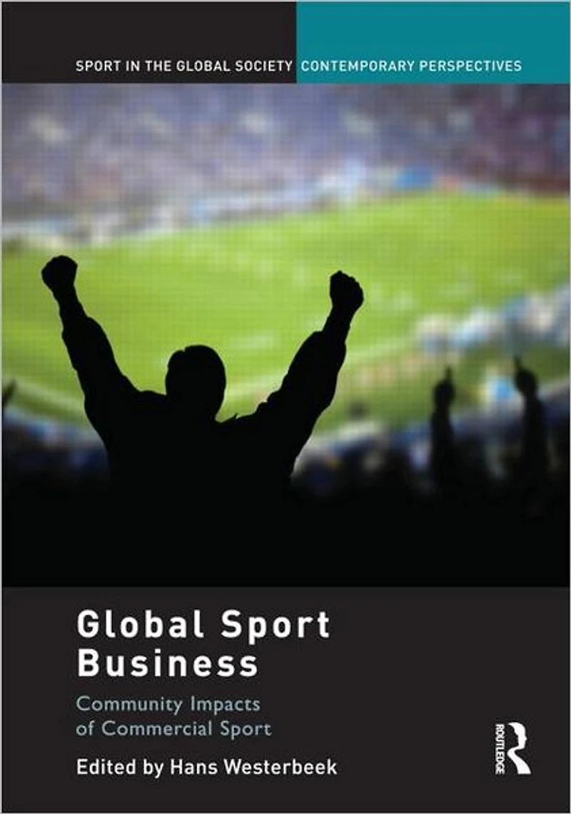 Global Sport Business: Community Impacts of Commercial