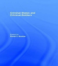 Criminal-States and Criminal-Soldiers