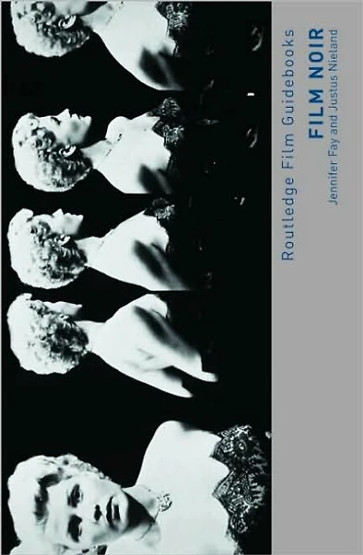 Film Noir: Hard-boiled Modernity and the Cultures of Globalization