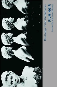 Film Noir: Hard-boiled Modernity and the Cultures of Globalization