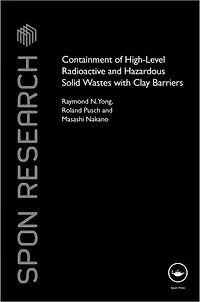 Containment of High-Level Radioactive and Hazardous Solid Wastes with Clay Barriers