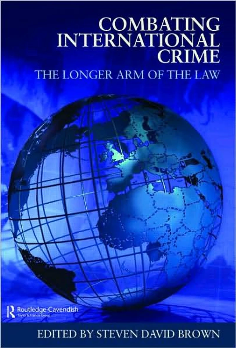 Combating International Crime: the Longer Arm of Law