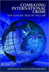 Combating International Crime: the Longer Arm of Law