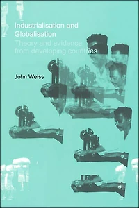 Industrialization and Globalization: Theory Evidence from Developing Countries