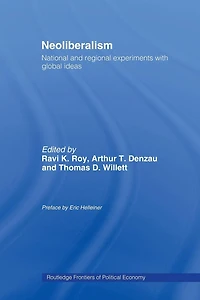 Neoliberalism: National and Regional Experiments with Global Ideas