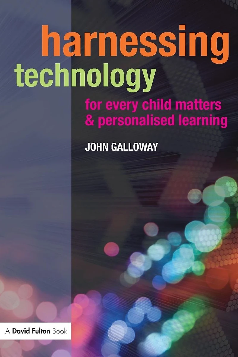 Harnessing Technology for Every Child Matters and Personalised Learning