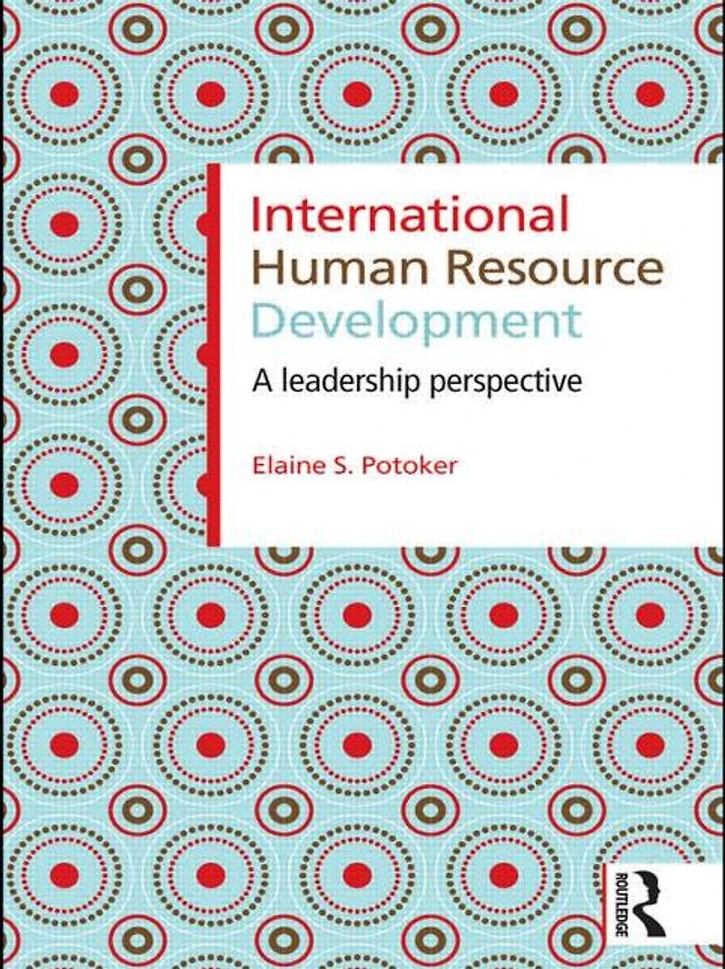 International Human Resource Development: A Leadership Perspective